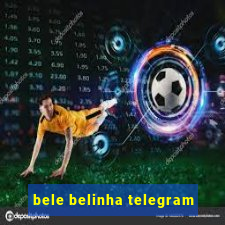 bele belinha telegram